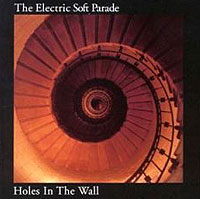 Electric Soft Parade Holes In The Wall Формат: Audio CD Дистрибьютор: DDB Records Лицензионные товары Характеристики аудионосителей 2002 г Альбом: Импортное издание инфо 1748e.