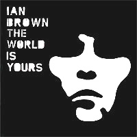 Ian Brown The World Is Yours Формат: Audio CD (Jewel Case) Дистрибьюторы: Мистерия Звука, Universal Music Russia Лицензионные товары Характеристики аудионосителей 2007 г Сборник: Российское издание инфо 2099e.