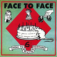 Face To Face How To Ruin Everything Формат: Audio CD Дистрибьютор: Vagrant Records, LLC Лицензионные товары Характеристики аудионосителей 2002 г Альбом: Импортное издание инфо 8320a.